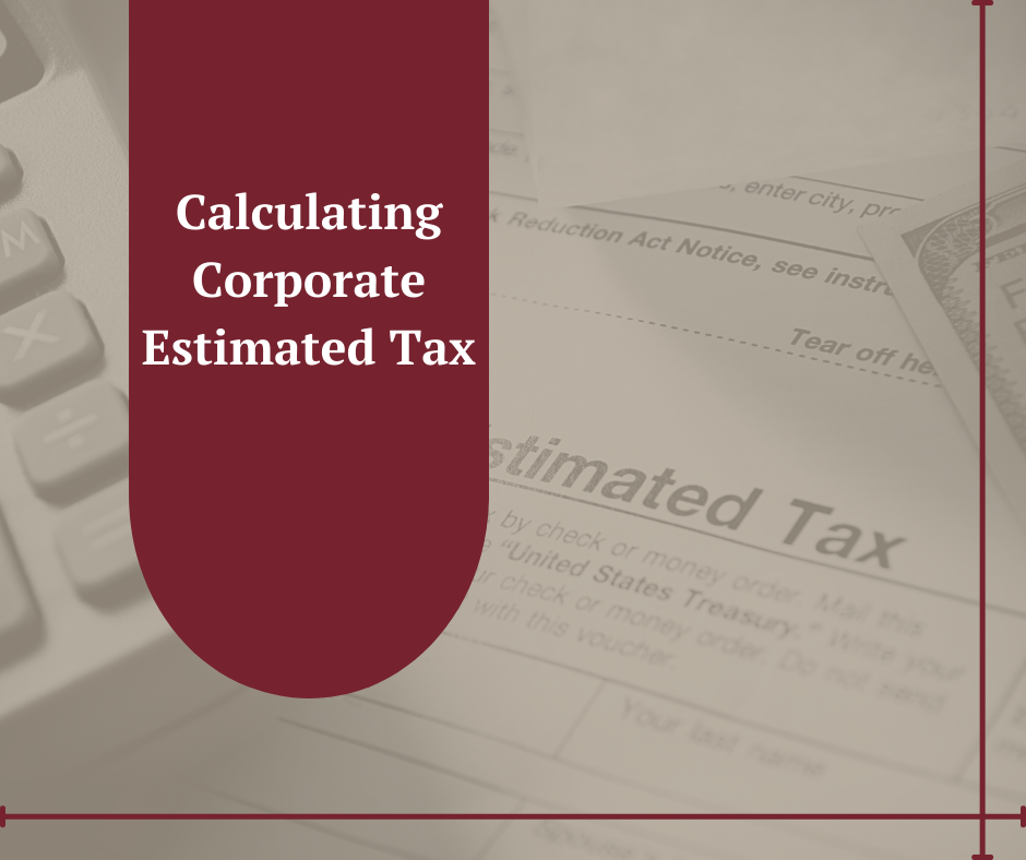 Calculating Corporate Estimated Tax News Post Varney & Associates