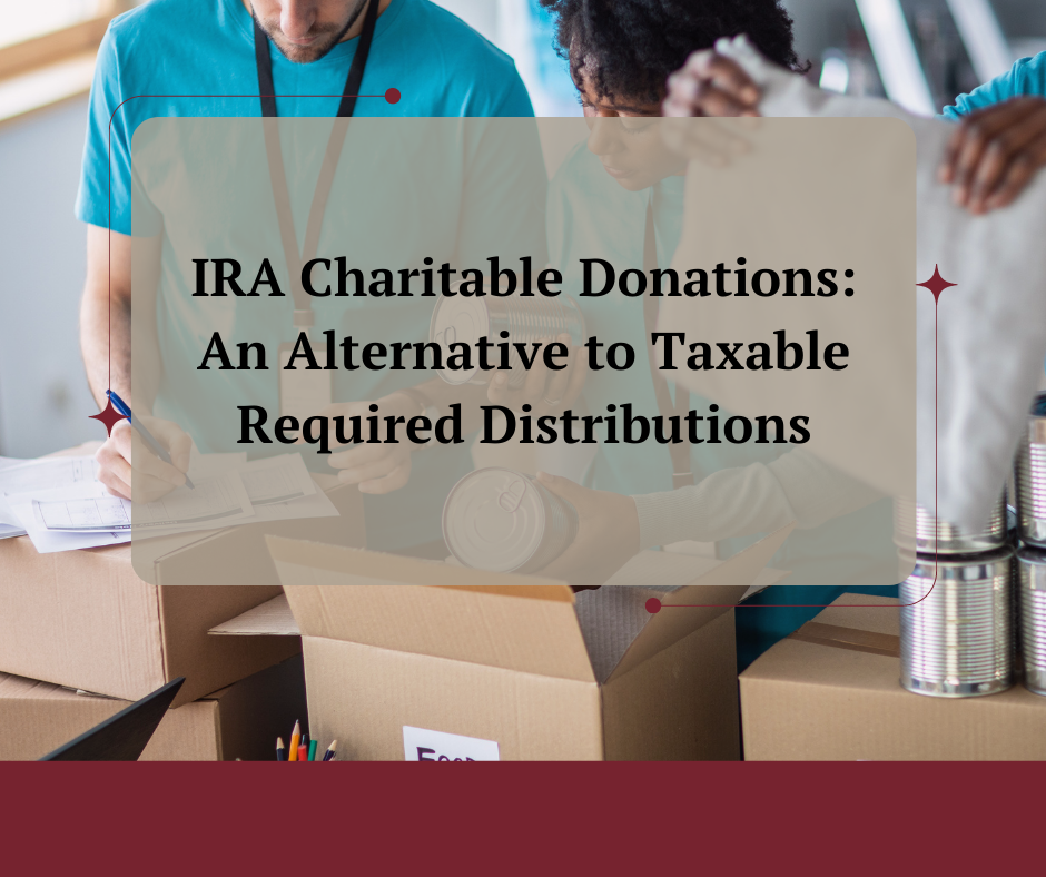 IRA Charitable Donations An Alternative to Taxable Required