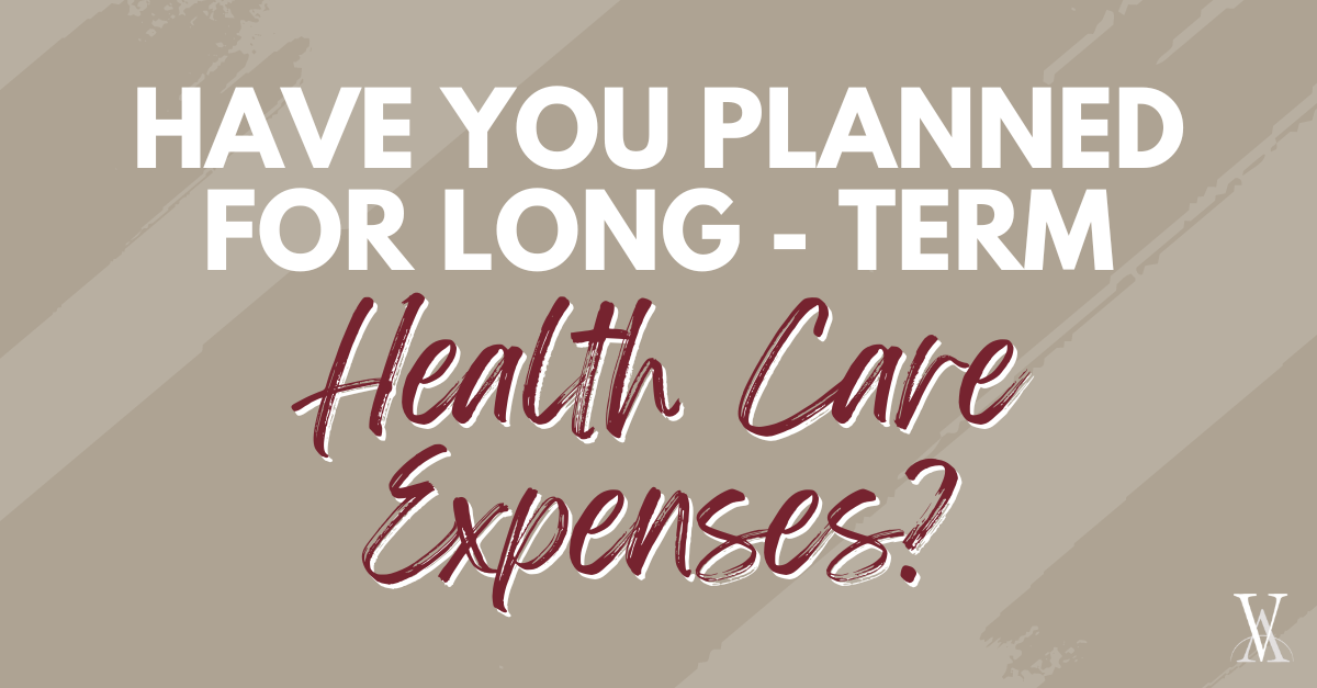 Have You Planned for LongTerm Health Care Expenses? News Post
